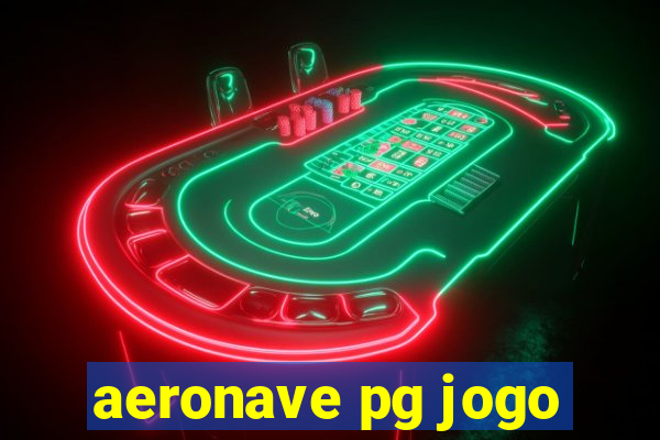 aeronave pg jogo